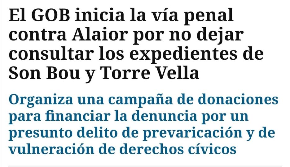 May be an image of text que diu 'El GOB inicia la vía penal contra Alaior por no dejar consultar los expedientes de Son Bou y Torre Vella Organiza una campaña de donaciones para financiar la denuncia por un presunto delito de prevaricación y de vulneración de derechos cívicos'